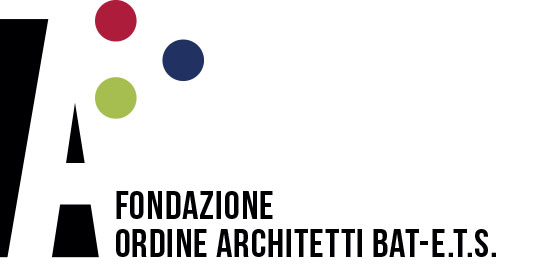 Nella BAT nasce la &ldquo;Fondazione Ordine Architetti BAT - E.T.S.&rdquo;: obiettivo ricerca, formazione e cultura